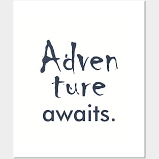 Adventure awaits Posters and Art